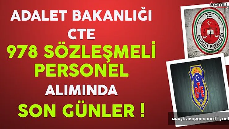 Adalet Bakanlığı CTE En Az Lise Mezunu 978 Sözleşmeli Personel Alımında Son Günler