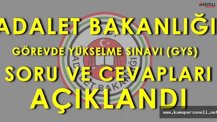 Adalet Bakanlığı Görevde Yükselme Sınavı (GYS) Soru ve Cevapları Yayımlandı