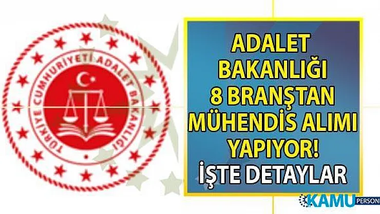 Adalet Bakanlığı KPSS 70 taban puanı ile 07 Ekim'e kadar çok sayıda personel alımı yapacak! Hangi branşlardan mühendis alımı yapılacak?
