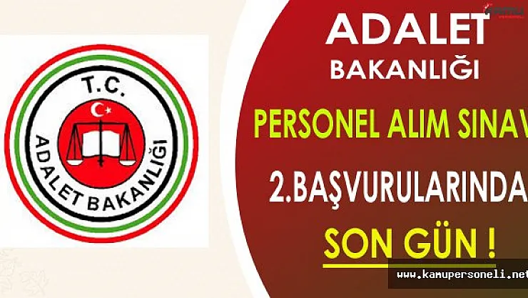 Adalet Bakanlığı Personel Alım Sınavı 2.Başvurularında Son Gün !