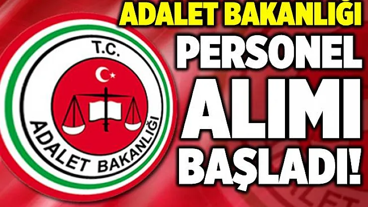 Adalet Bakanlığı sözleşmeli personel alım ilanını yayınlandı! Başvurular bugün başladı! Adalet Bakanlığı personel alım başvurusu 2020