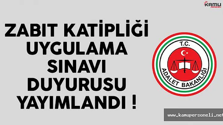 Adalet Bakanlığı'ndan Zabıt Katipliği Uygulama Sınavı Duyurusu Yayımlandı