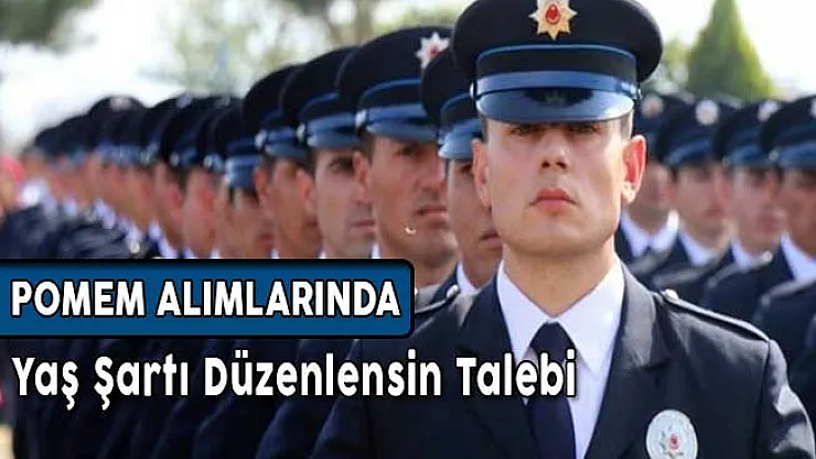 Adaylar POMEM Alımlarında Yaş Şartının Düzenlenmesini Talep Ediyor