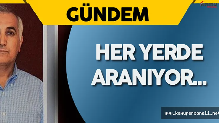 Adil Öksüz'ü Arama Çalışmaları Aralıksız Devam Ediyor