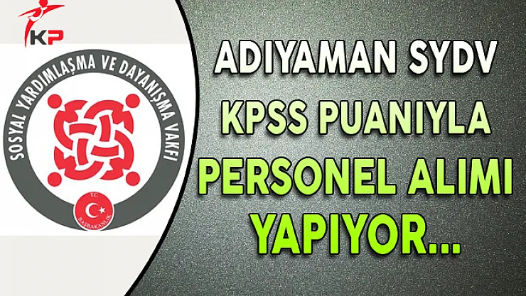Adıyaman SYDV Personel Alımı Yapıyor