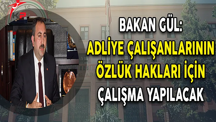 Adliye Personellerinin Özlük Hakları İçin Çalışma Yapılacak