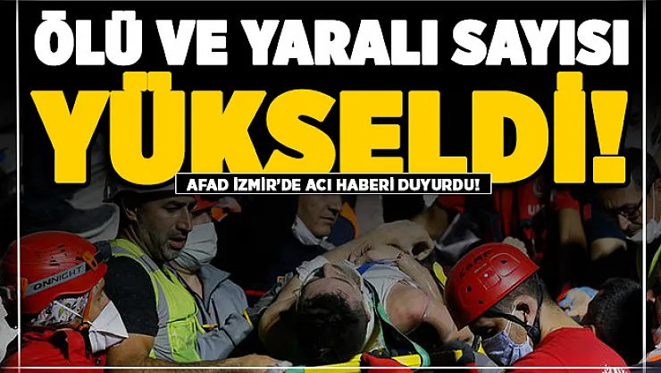 AFAD acı haberi duyurdu! İzmir'de ölü ve yaralı sayısı yükseldi