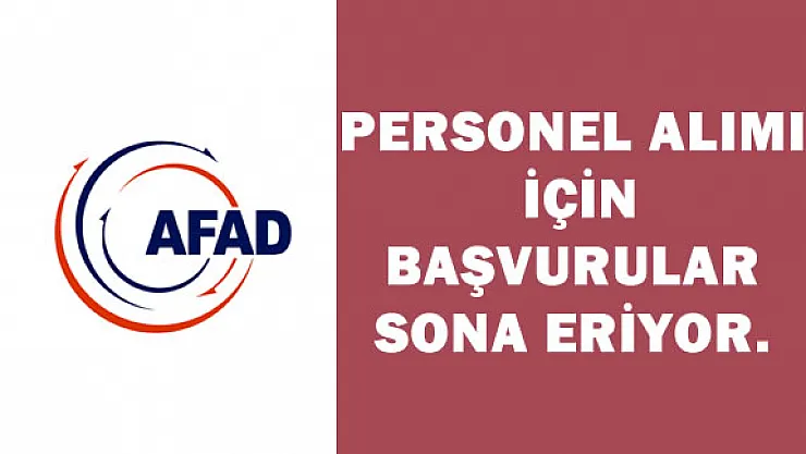 AFAD Personel Alımı İçin Başvurular Sona Eriyor