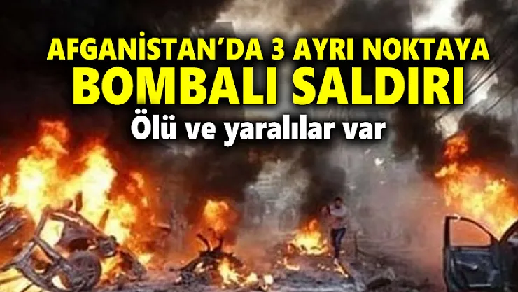 Afganistan'da peş peşe bombalı saldırı! Ölü ve yaralılar var