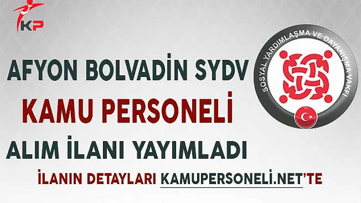 Afyon Bolvadin SYDV Kamu Personeli Alım İlanı Yayımladı