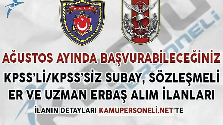 Ağustos Ayında Başvurabileceğiniz KPSS'li/KPSS'siz Askeri Personel Alım İlanları