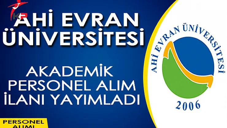 Ahi Evran Üniversitesi Akademik Personel Alım İlanı
