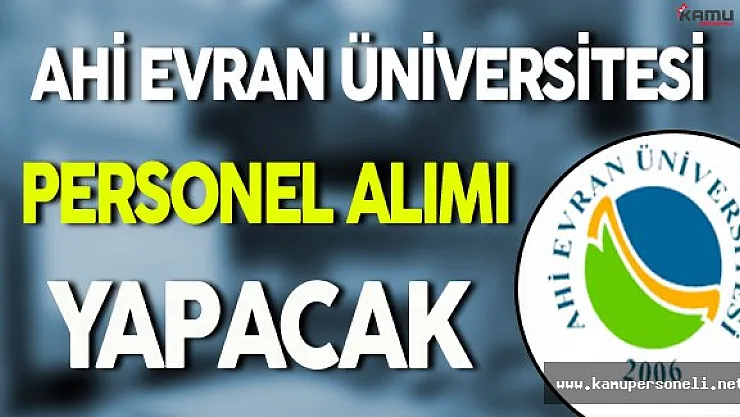 Ahi Evran Üniversitesi Personel Alımı Yapacak