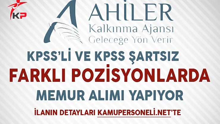 Ahiler Kalkınma Ajansı Memur Alımı Başvuruları Sona Eriyor