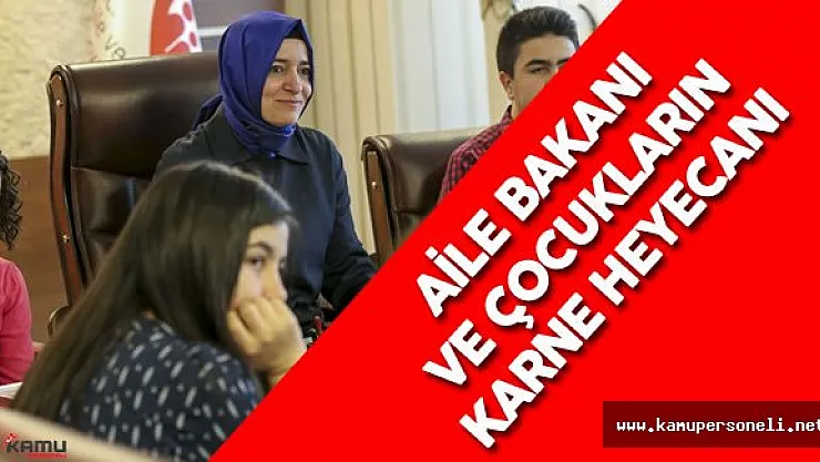 Aile Bakanı Çocuklarla Karne Günü Heyecanını Paylaştı