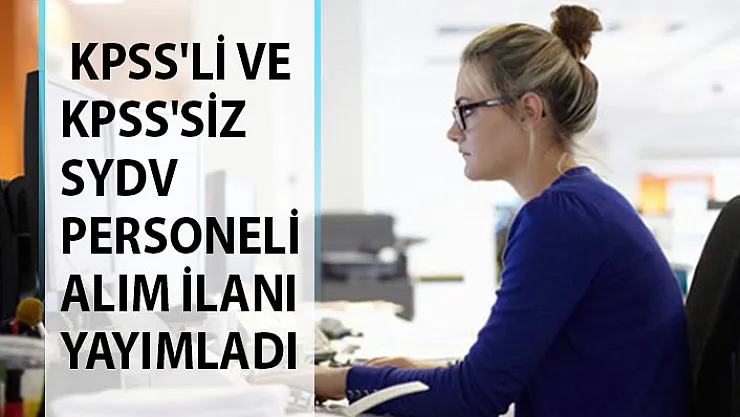 Aile Bakanlığı KPSS'li ve KPSS'siz SYDV Personeli Alım İlanı Yayımladı! SYDV Personel Alımları 2019