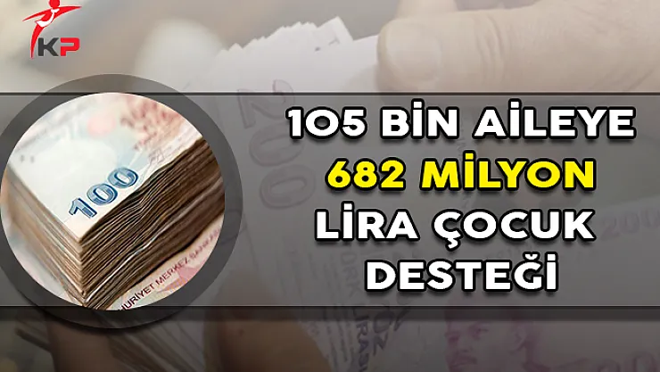 Aile Bakanlığından 682 Milyon Lira 'Çocuk Desteği'