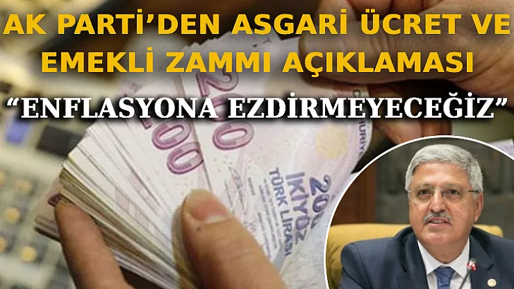 AK Parti'den Asgari Ücret Ve Emekli Zammı Açıklaması