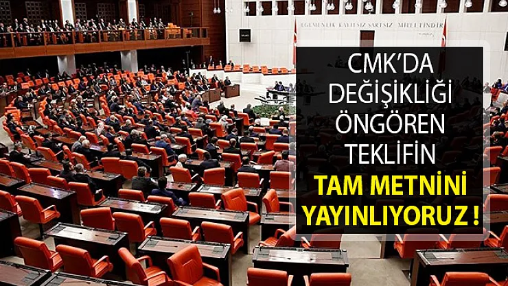 AK Parti'nin Ceza Muhakemesi Kanunu Ve Bazı Kanunlarda Değişiklik Öngören Kanun Teklifi Tam Metni