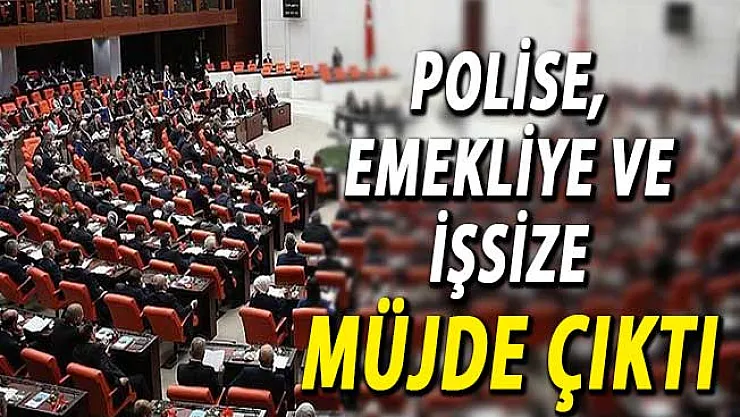 AK Parti'nin Kanun Teklifinden Emekli Polis ve İşsizlere Müjde Çıktı