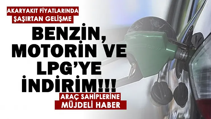 Akaryakıt fiyatları için şaşırtan gelişme duyuruldu! Benzin, motorin ve LPG için müjdeli haber geldi: Akaryakıt fiyatlarına indirim yapıldı