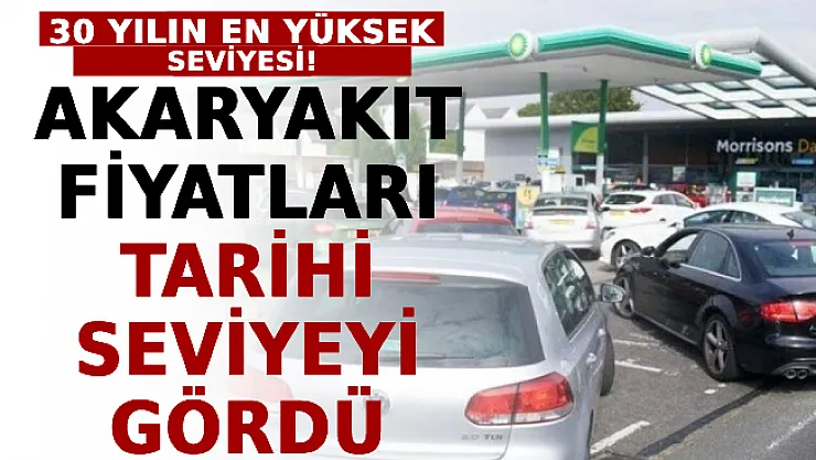 Akaryakıt Fiyatları Tarihi Seviyeyi Gördü! 30 Yılın En Yüksek Seviyesi
