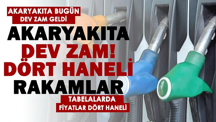 Akaryakıt fiyatlarında bugün dev zam geçerli! Tabelalar dört haneli rakamları gördü