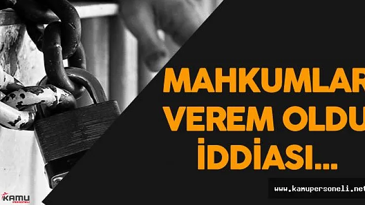Akçakale Cezaevindeki Hükümlüler Verem Oldu İddiası