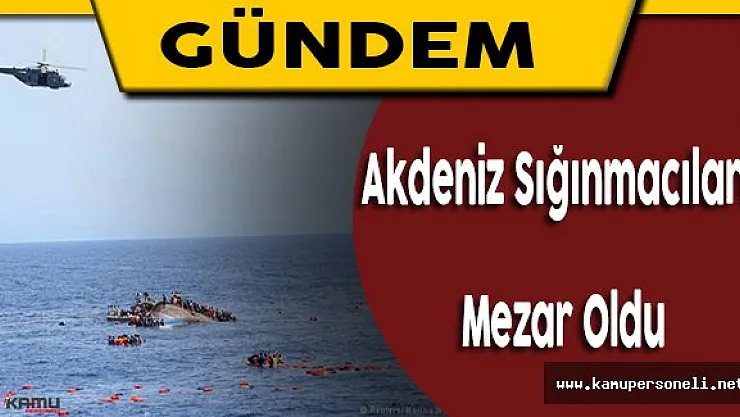 Akdeniz'de Can Veren Sığınmacıların Sayısı 3 Bini Aştı