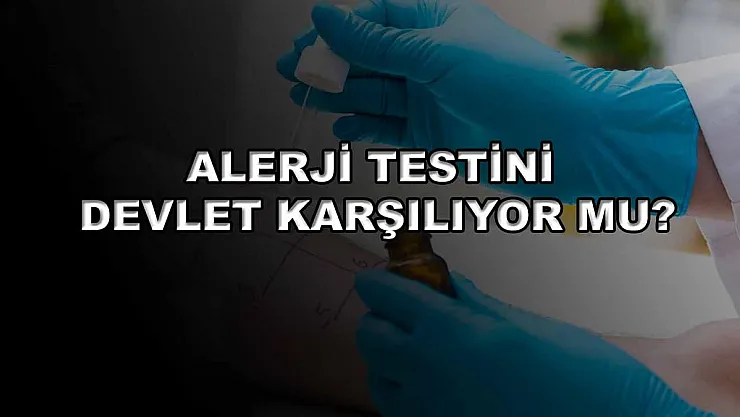 Alerji Testini Devlet Karşılıyor Mu?