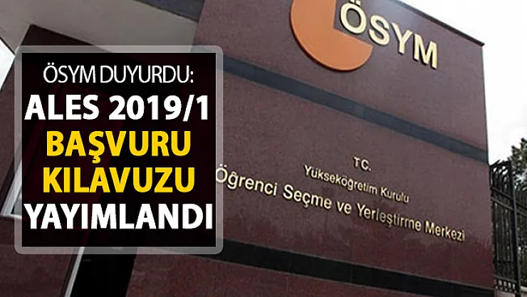 ALES 2019/1 Başvuru Kılavuzu ÖSYM Tarafından Yayımlandı