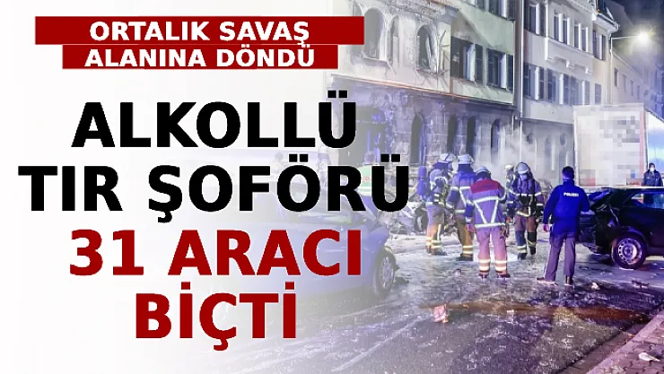 Alkollü TIR Şoförü 31 Aracı Biçti! Ortalık Savaş Alanına Döndü