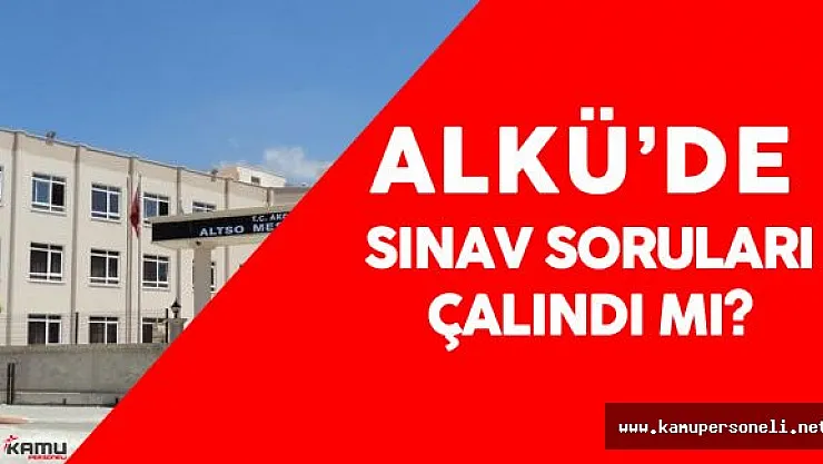 ALKÜ 'de Sınav Sorularının Çalındığı İddiası Üzerine 15 Kişi Gözaltına Alındı