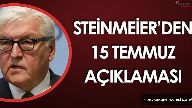 Almanya Dışişleri Bakanı'ndan 15 Temmuz Açıklaması