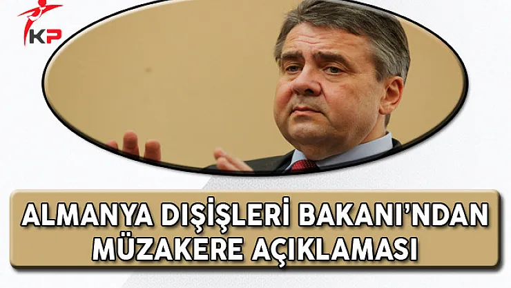 Almanya Dışişleri Bakanından Müzakere Açıklaması