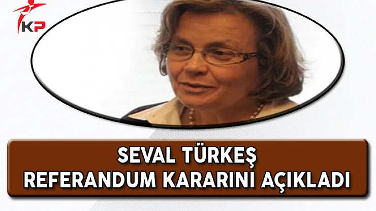 Alparslan Türkeş'in Eşi Referandum Kararını Açıkladı!