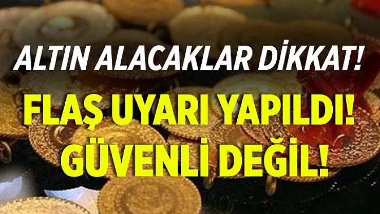 Altın alacaklar dikkat! Kuyumculardan flaş uyarı geldi! Güvenli değil!