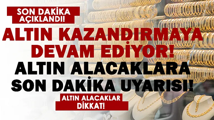 Altın alacaklara son dakika uyarısı! Sakın..