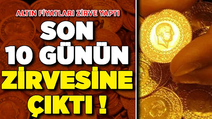 Altın Fiyatları Son 10 Günün Zirvesine Çıktı ! İşte 2 Ekim Güncel Gram Altın ve Çeyrek Altın Fiyatları