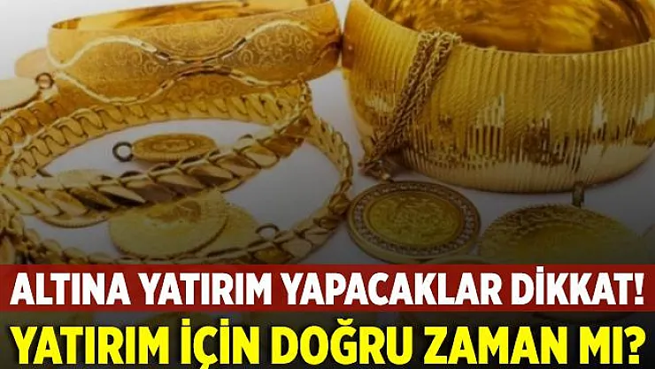 Altına yatırım yapılır mı? Altın fiyatları yükselecek mi? Uzmanlardan kritik altın yorumu!
