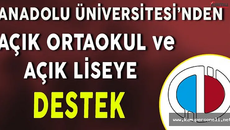 Anadolu Üniversitesi'nden Açık Ortaokul ve Açık Liseye Destek