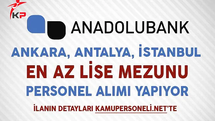 Anadolubank Perakende Bankacılık Yönetmeni Personel Alıyor