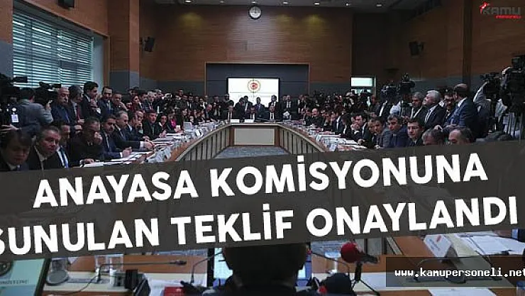 Anayasa Değişikliği Teklifi Komisyonda Kabul Edildi