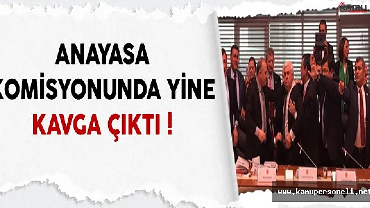 Anayasa Komisyonunda Bir Kavga Daha !