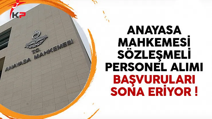 Anayasa Mahkemesi (AYM) sözleşmeli personel alımı başvuruları sona eriyor