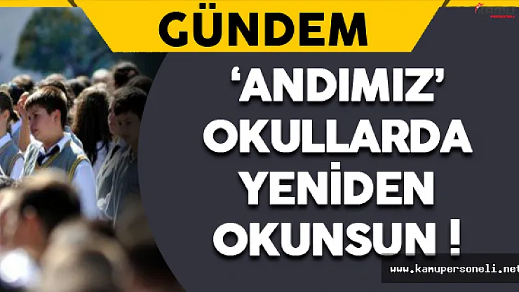 " Andımız Okullarda Yeniden Okunsun ! "