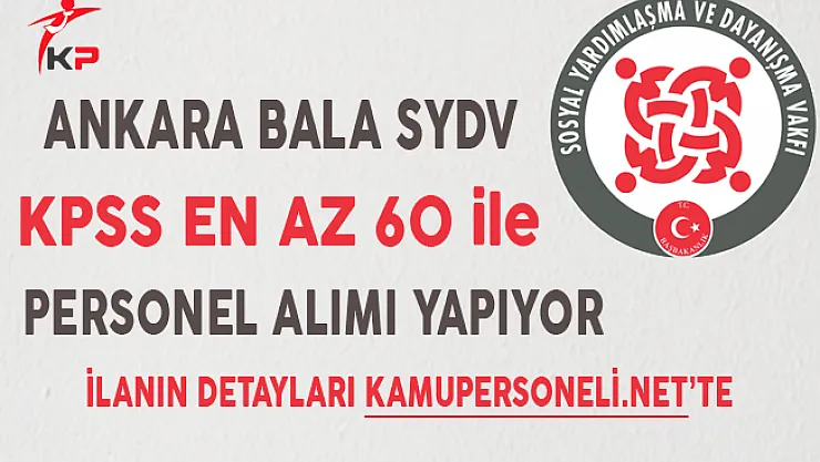 Ankara Bala SYDV KPSS En Az 60 Puan ile Personel Alımı Sona Eriyor