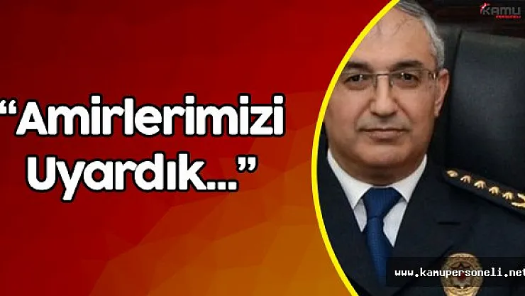 Ankara Emniyet Müdürü Karaaslan:" İstihbarat Daire Başkanlıklarına Sızdıkları Konusunda Uyardık"