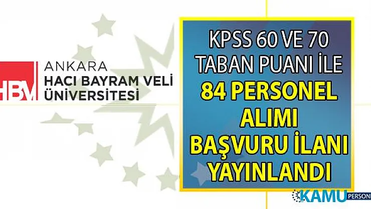 Ankara Hacı Bayram Veli Üniversitesi'ne KPSS 60 ve 70 Taban puanı ile sözleşmeli personel alımı yapılacak! Peki başvuru şartları nelerdir?