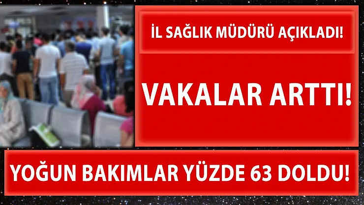 Ankara İl Sağlık Müdürü duyurdu! 5 kat vaka artışı var! Yoğun bakımlar yüzde 63 doldu!